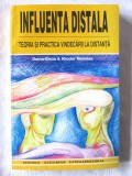 Cumpara ieftin &quot;INFLUENTA DISTALA - Teoria si Practica Vindecarii la Distanta&quot;, Aliodor Manolea. Carte noua