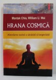 HRANA COSMICA - ABORDAREA TAOISTA A SANATATII SI LONGEVITATII de MANTAK CHIA , WILLLIAM U. WEI , 2020