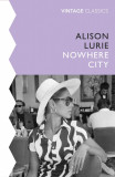 Nowhere City | Alison Lurie, Vintage Classics