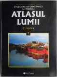 Atlasul Lumii Europa I, Enciclopedia Geografică a familiei, Editura ErcPress
