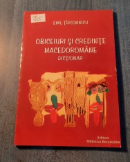 Obiceiuri si credinte macedoromane dictionar Emil Tircomnicu foto