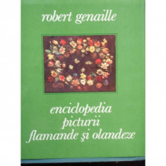 Enciclopedia Picturii Flamande Si Olandeze - Robert Genaille