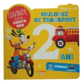 Disney Bebe. Cuvinte pentru varsta mea. Mijloace de transport - Litera