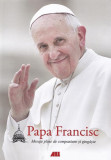 Papa Francisc HC - Hardcover - Papa Francisc - All