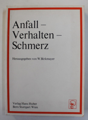 ANFALL - VERHALTEN - SCHMERZ ( CRIZA - COMPORTAMENT - DURERE ) , herausgegeben von W. BIRKMAYER , 1976 foto