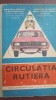 Circulatia rutiera. Manual experimental clasele XI-XII, Haralambie Vlasceanu, 1977. Transporturi, 143 pagini
