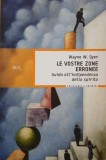 Le vostre zone erronee. Guida all'indipendenza dello spirito - Wayne W. Dyer