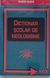 Dictionar scolar de neologisme - Marin Buca