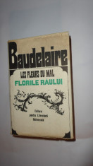 BAUDELAIRE = FLORILE RAULUI /EDITIE BILINGVA 1554PAGINI/AN 1968/CARTONATA foto