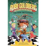 New Switcheroo (Rube Goldberg and His Amazing Machines #2)