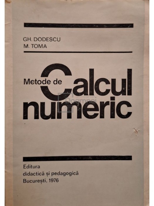 Gh. Dodescu - Metode de calcul numeric (Editia: 1976)