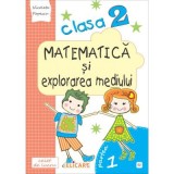 Matematica si explorarea mediului. Clasa a 2-a. Partea 1 (E2) - Nicoleta Popescu