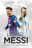 Lionel Messi &eacute;s az &Eacute;let Műv&eacute;szete - Andy West