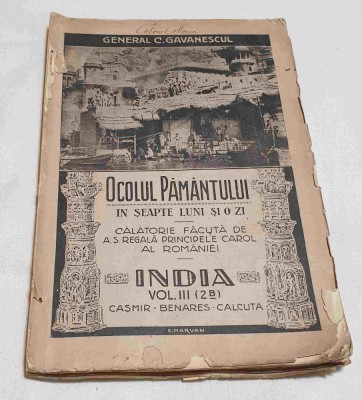 Ocolul Pamantului India calatorie Regele Carol - General Gavanescu anul 1925 foto