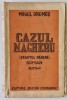 CAZUL MAGHERU ( SFANTUL PARERE ) , roman de MIHAIL DRUMES , EDITIE INTERBELICA