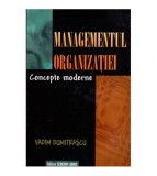 Vadim Dumitrascu - Managementul organizatiei - Concepte moderne -