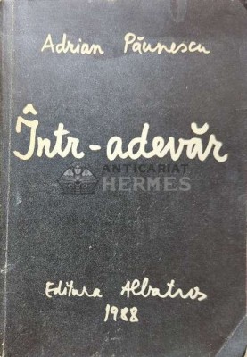 Intr-adevar - 1988 - Adrian Paunescu ($J25) foto