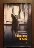 Matei Vișniec - Păianjenul &icirc;n rană (Cartea Rom&acirc;nească, 2007)