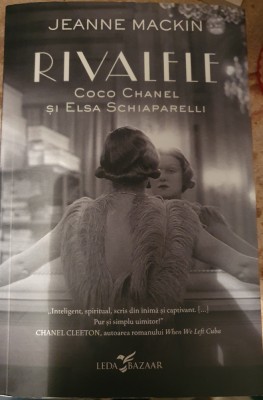 Jeanne Mackin - Rivalele. Coco Chanel si Elsa Schiaparelli foto