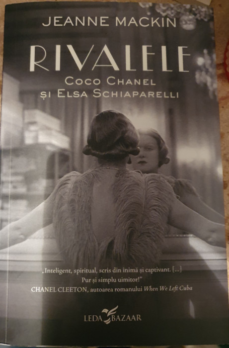 Jeanne Mackin - Rivalele. Coco Chanel si Elsa Schiaparelli