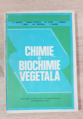 Chimie și biochimie vegetală - G. Neamțu, Ionela Popescu, Șt. Lazăr foto