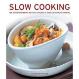 Slow Cooking : 135 mouthwatering recipes shown in over 260 photographs