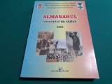 ALMANAHUL VETERANULUI DE RĂZBOI * 2002 / PINTILIE HĂINEALĂ *