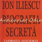 Ion Iliescu. Biografia Secreta - Vladimir Alexe