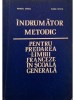 Marcel Saras - Indrumator metodic pentru predarea limbii franceze in scoala generala (Editia: 1975)