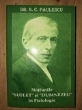 Notiunile Suflet si Dumnezeu in fiziologie- N. C. Paulescu