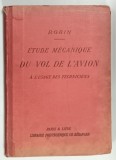 ETUDE MECANIQUE DE VOL DE L 'AVION A L 'USAGE DES TECHNICIENS par MAXIME ROBIN , 1932