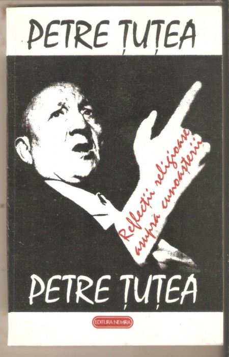 Petre Tutea-Reflectii religioase asupra cunoasterii