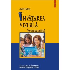 Invatarea vizibila Versiunea extinsa, John Hattie