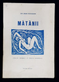 MATANII - versuri de ION LARIAN POSTOLACHE , GRAVURI ORIGINALE de DRAGOS MORARESCU , 1990 , DEDICATIE *