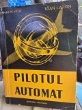 Pilotul automat - Mihai M. Nita, Ioan I. Aron