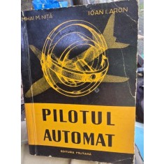 Pilotul automat - Mihai M. Nita, Ioan I. Aron