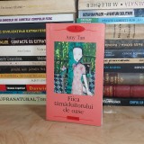 AMY TAN - FIICA TAMADUITORULUI DE OASE ( ROMAN ) , BIBLIOTECA POLIROM , 2005 *