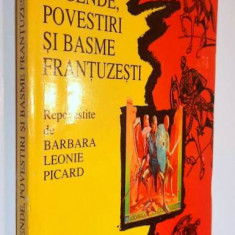 Legende ,povestiri si basme frantuzesti - repovestite de Barbara Leonie Picard