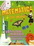 Cumpara ieftin Matematica este grozava! 101 lucruri incredibile pe care trebuie sa le stie orice copil/Thomas Canavan