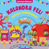 Kalandra fel! - V&eacute;gtelen vid&aacute;mparkoz&aacute;s