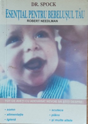 Dr. SpocK Esential Pentru Bebelusul Tau - Robert Needlman, 2005 foto