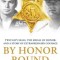 By Honor Bound: Two Navy Seals, the Medal of Honor, and a Story of Extraordinary Courage