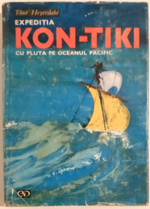 Thor Heyerdahl - Expeditia Kon-Tiki cu pluta pe Oceanul Pacific