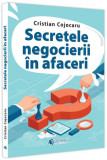 Secretele negocierii &icirc;n afaceri - Paperback brosat - Evrika
