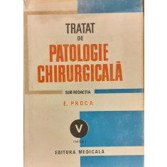 Tratat de patologie chirurgicala volumul V Partea I