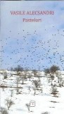 Pasteluri - Vasile Alecsandri