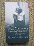 Betty Mahmoody - Numai cu fiica mea