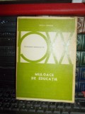 Cumpara ieftin ERICH E. GEISSLER - MIJLOACE DE EDUCATIE , ED. A 4-A , COMPLET REVAZUTA , 1977 #