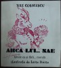 NAE COSMESCU: ARCA LUI NAE / FABULE / DESENE DE IURIE DARIE / DEDICATIE-AUTOGRAF PT MITICA POPESCU
