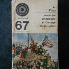 ALEXANDRU VIANU - REVOLUTIA AMERICANA SI GEORGE WASHINGTON